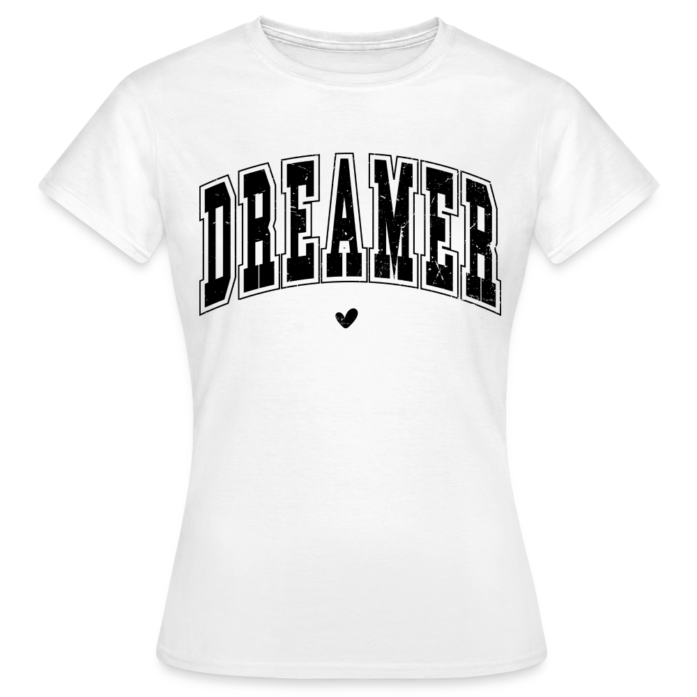 Frauen T-Shirt "DREAMER" - weiß