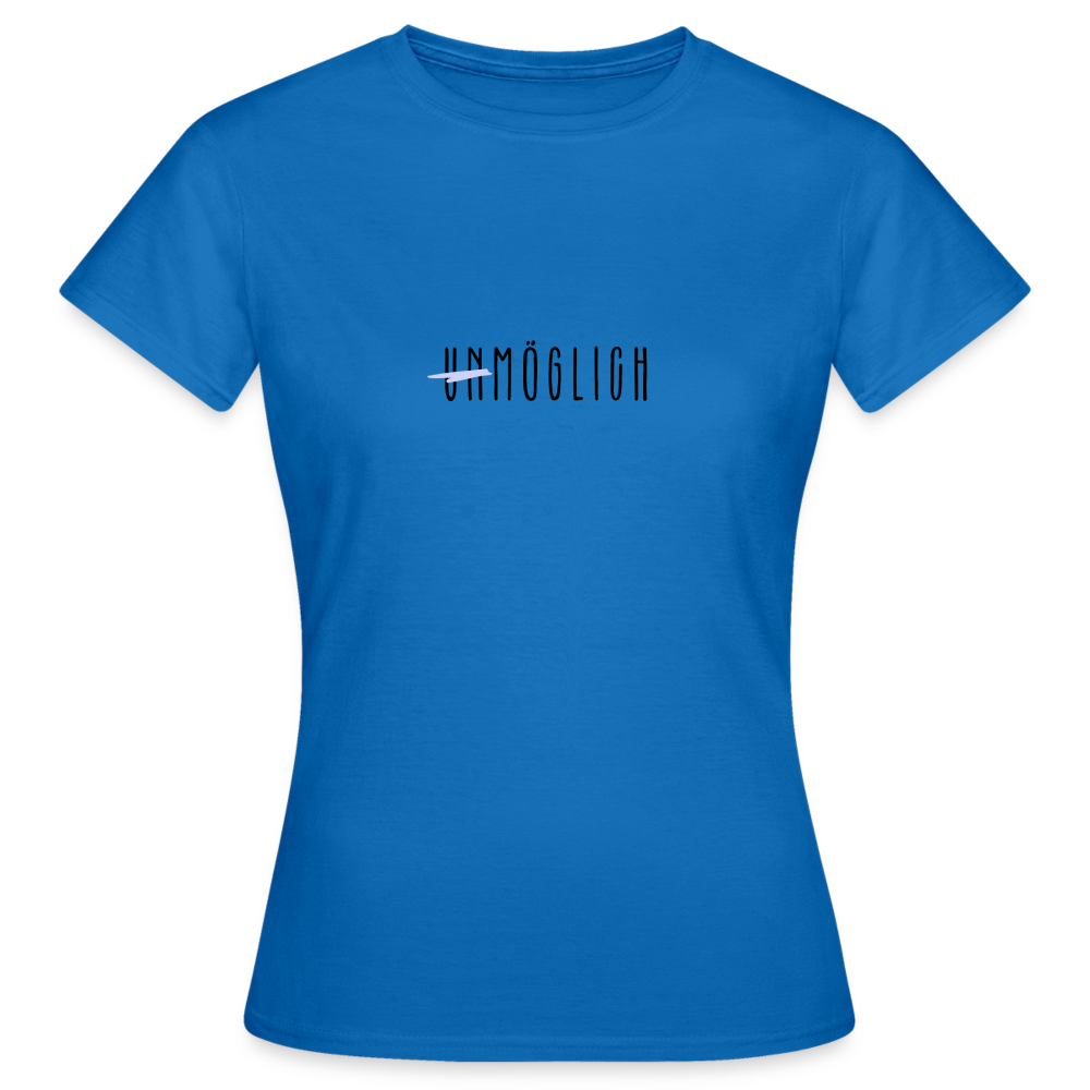 Frauen T-Shirt "Unmöglich" - Royalblau