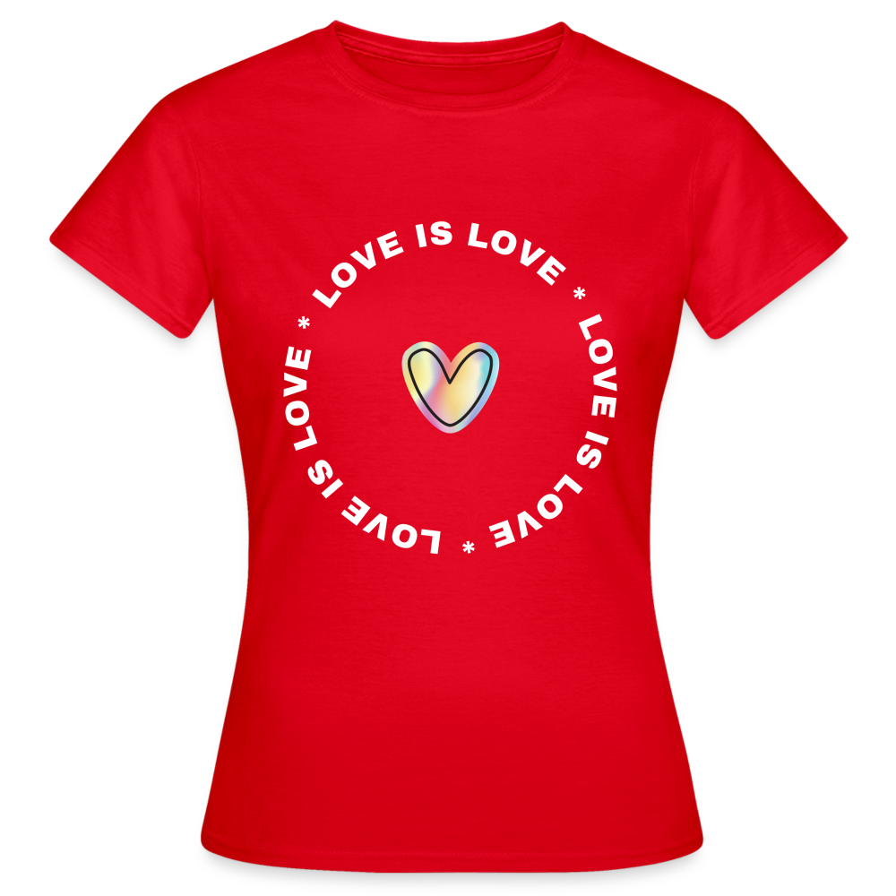 Frauen T-Shirt "Love is Love" - Rot