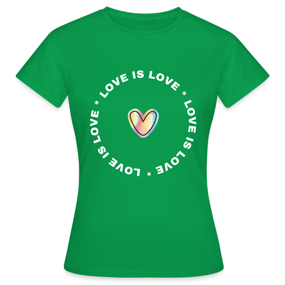 Frauen T-Shirt "Love is Love" - Kelly Green